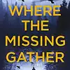 Where the Missing Gather paperback book cover by Helen Sedgwick