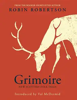 GrimoireL New Scottish Folk Tales paperback book cover by Robin Robertson