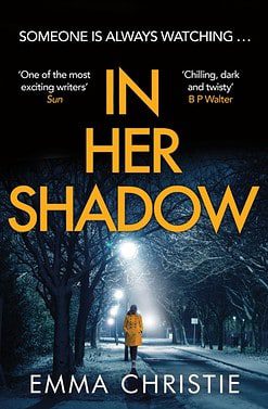 Cover of In Her Shadow paperback book by Emma Christie - Scottish crime fiction