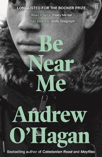 Cover of Be Near Me paperback book by Andrew O'Hagan