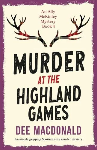 Cover of Murder at the Highland Games paperback book by Dee Macdonald